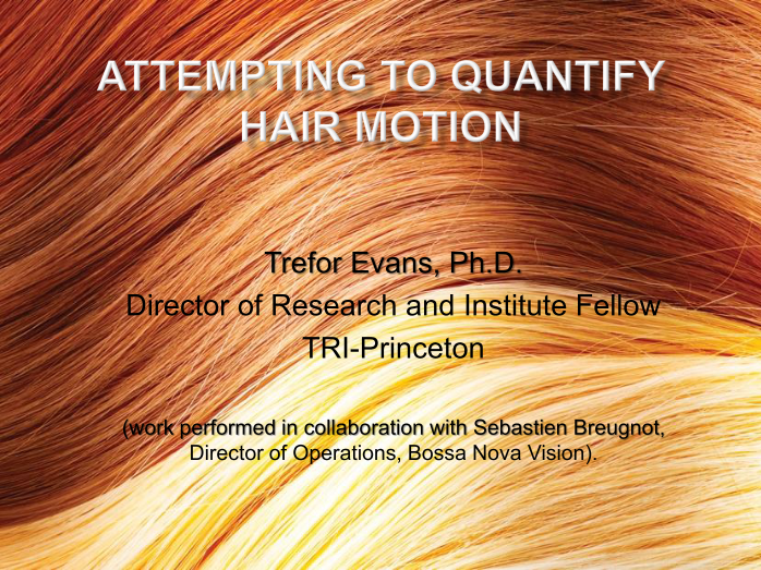 ATTEMPTING TO QUANTIFY HAIR MOTION