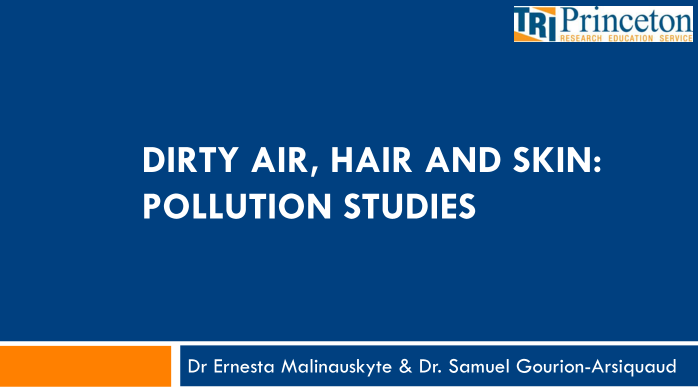DIRTY AIR, HAIR AND SKIN: POLLUTION STUDIES