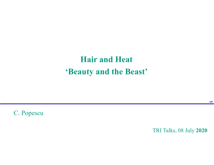 HAIR AND HEAT: BEAUTY AND THE BEAST